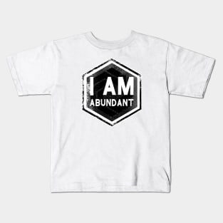 I AM Abundant - Affirmation - Black Kids T-Shirt